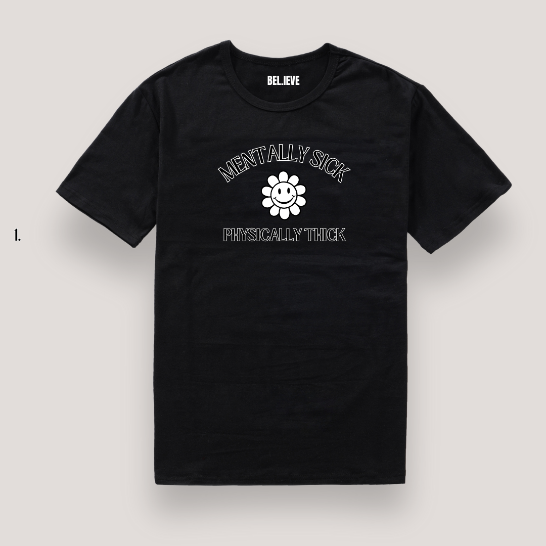 UNISEX T SHIRT MENTALLY SICK PHYSICALLY THICK