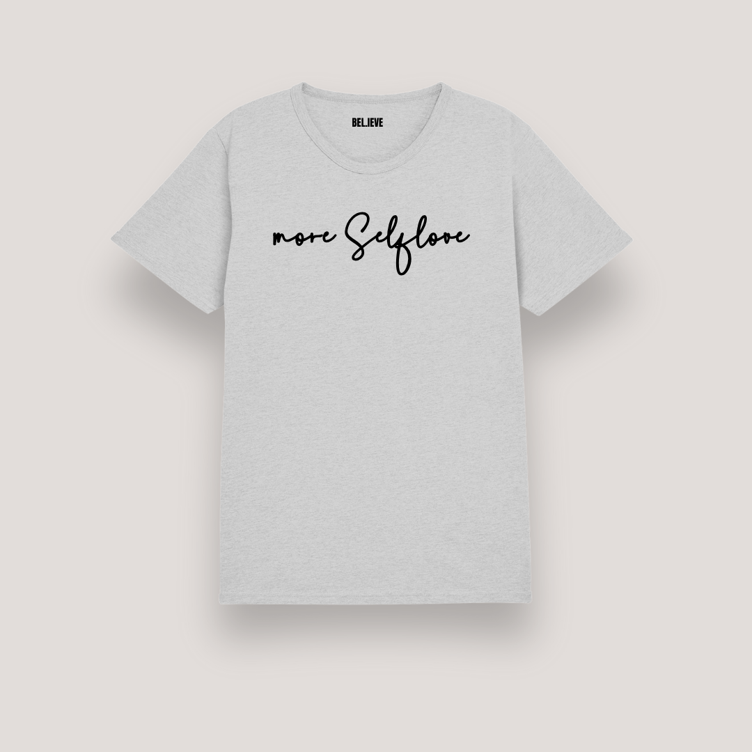 UNISEX T SHIRT MORE SELFLOVE
