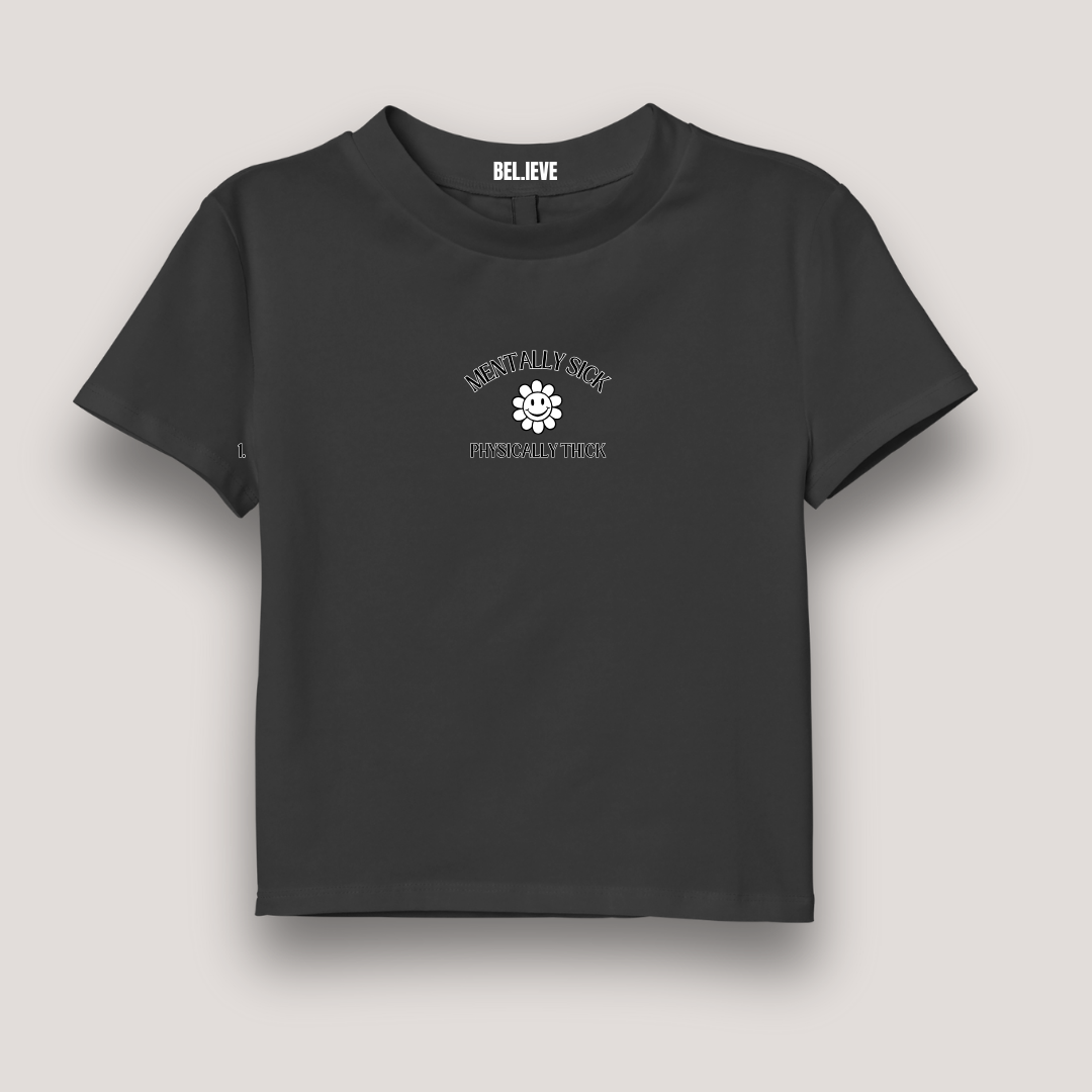 CROP SHIRT MENTALLY SICK PHYSICALLY THICK