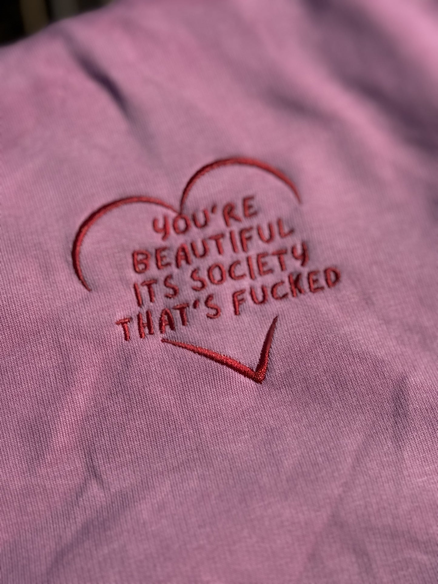 You're beautiful Embroidered Organic Crew Neck Sweatshirt