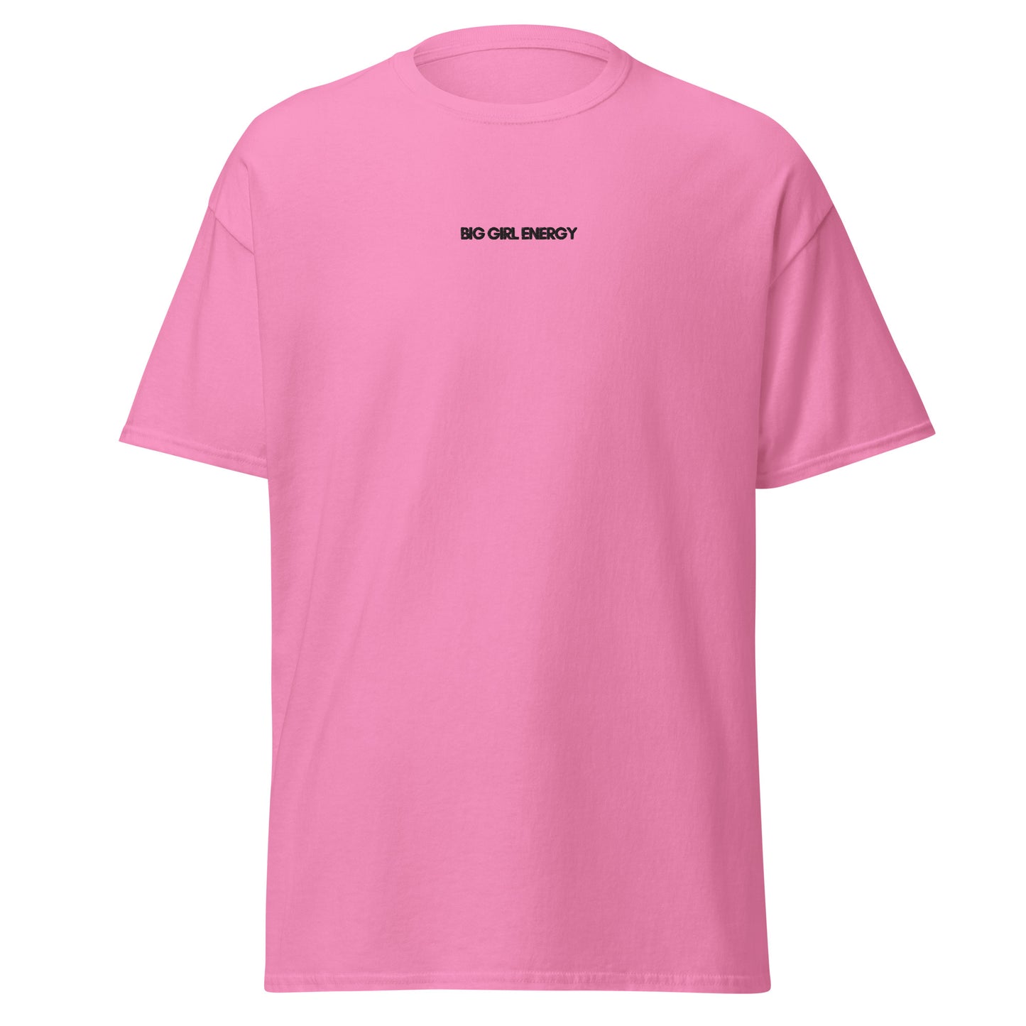UNISEX T-SHIRT BIG GIRL ENERGY