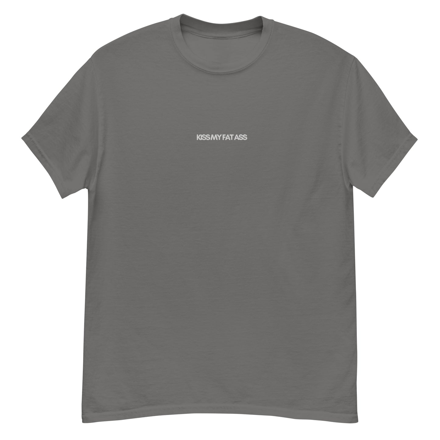UNISEX T-SHIRT KISS MY FAT ASS