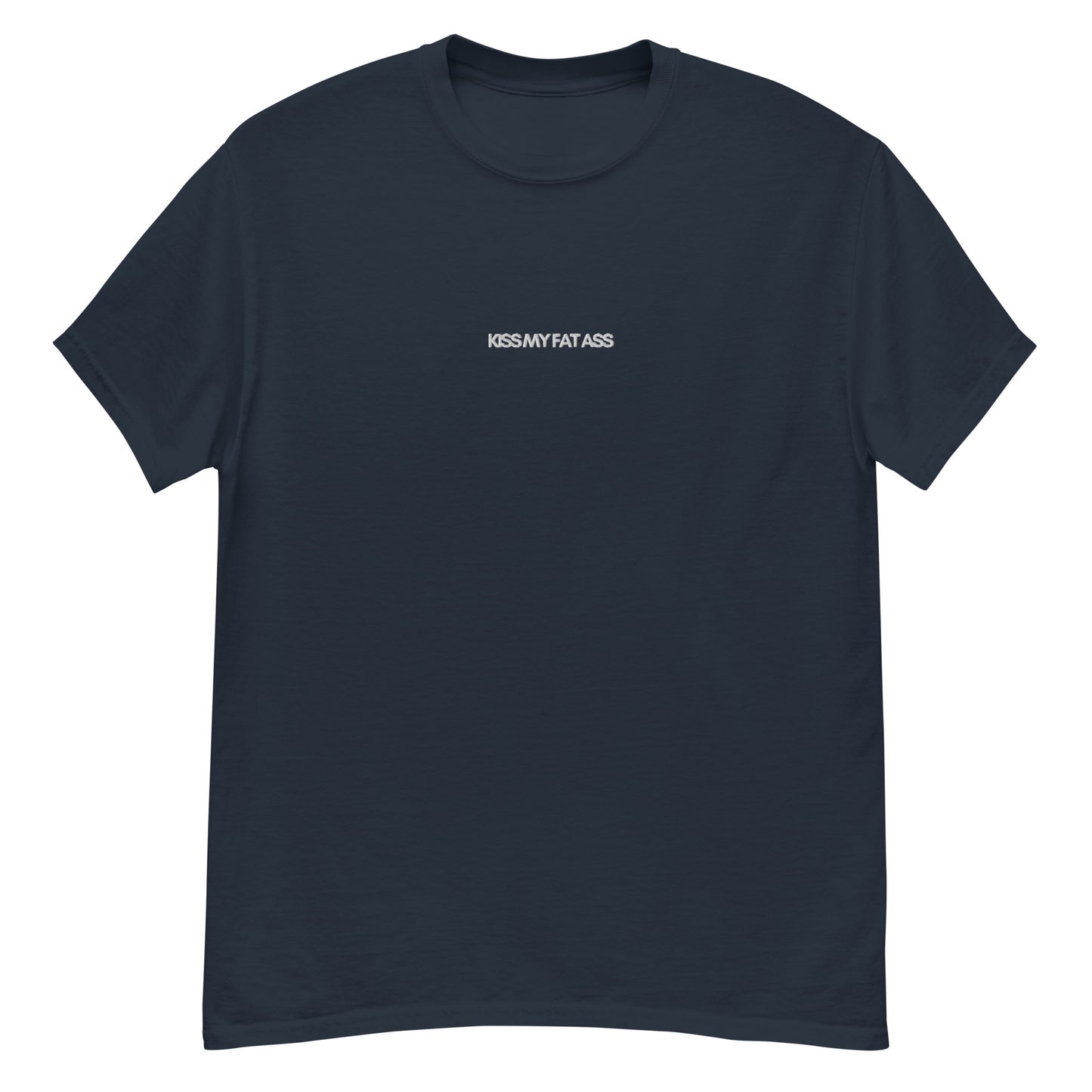 UNISEX T-SHIRT KISS MY FAT ASS