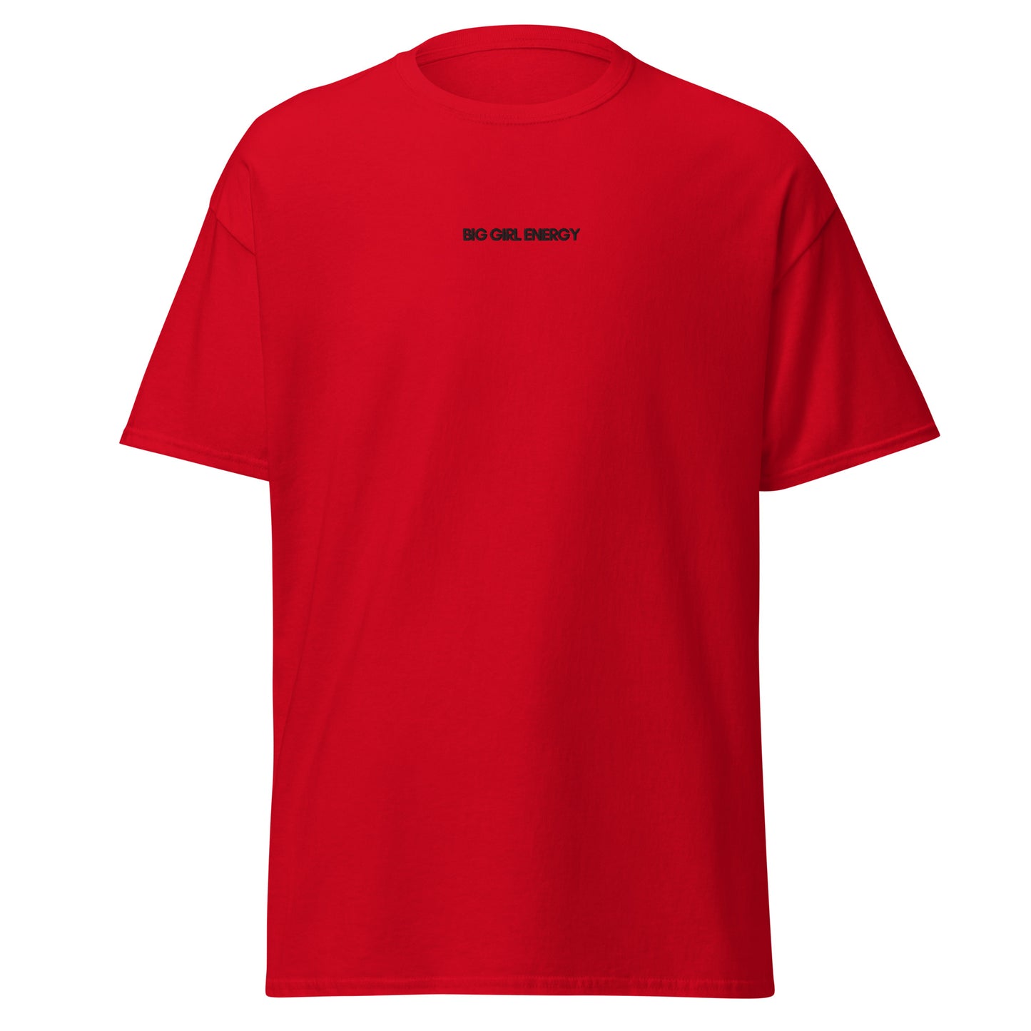 UNISEX T-SHIRT BIG GIRL ENERGY