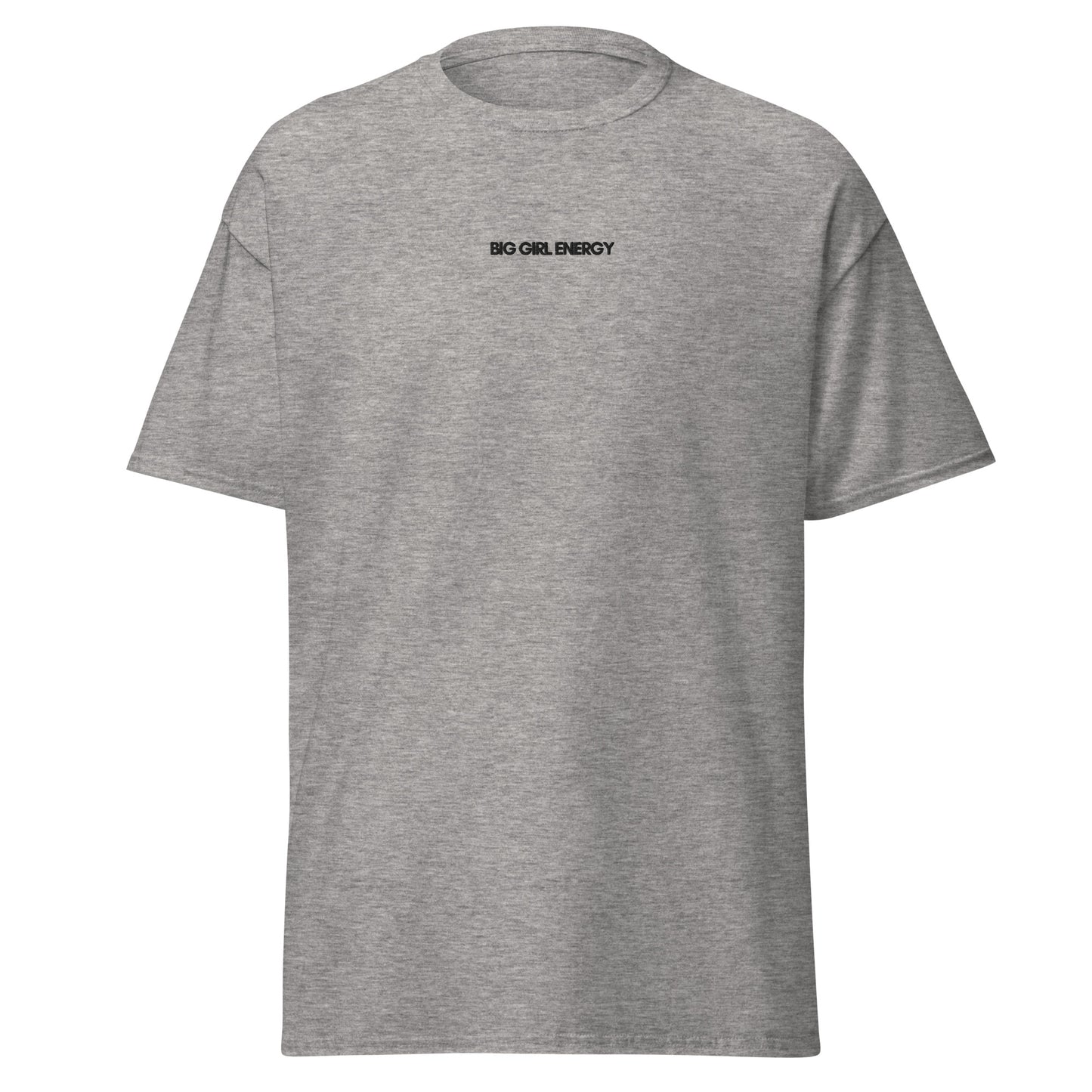 UNISEX T-SHIRT BIG GIRL ENERGY