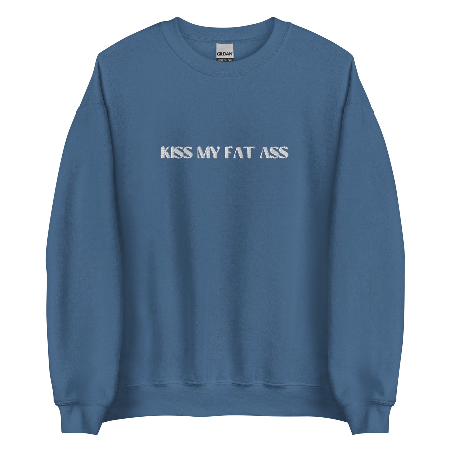 Kiss My Fat Ass Unisex Sweatshirt