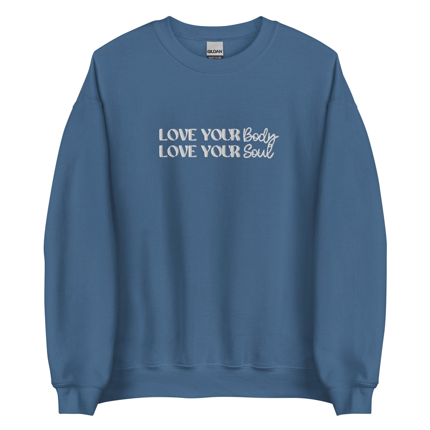 Love Your Body Love Your Soul Unisex Sweatshirt