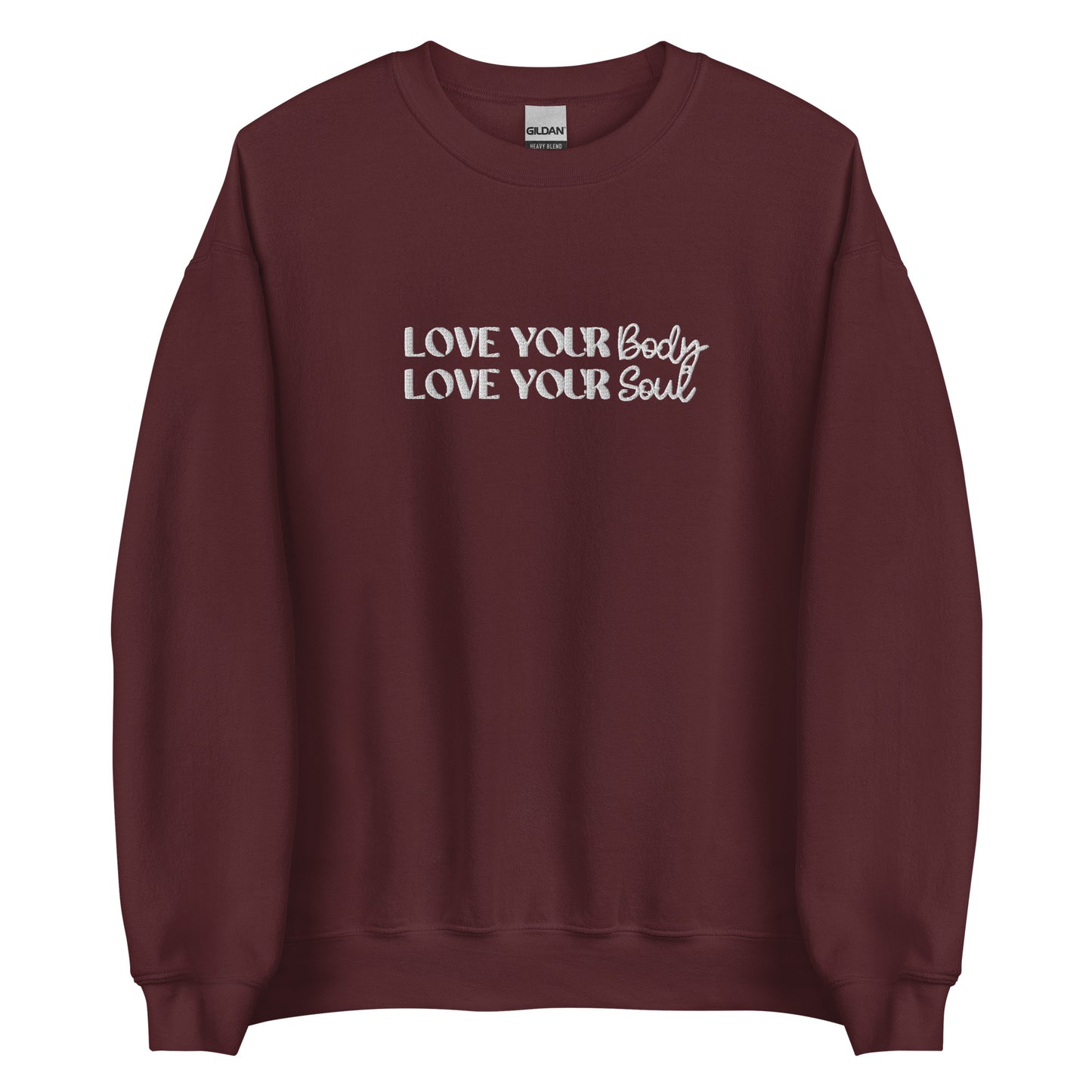 Love Your Body Love Your Soul Unisex Sweatshirt