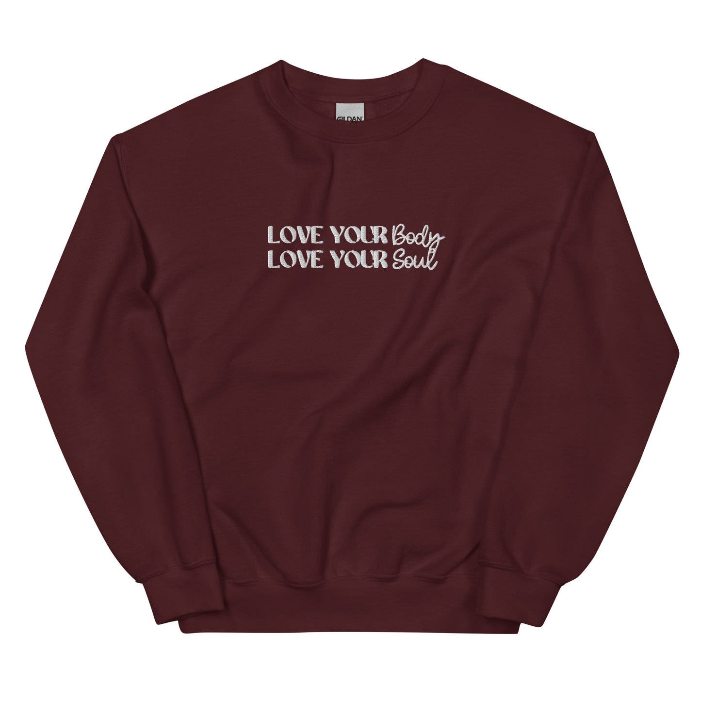 Love Your Body Love Your Soul Unisex Sweatshirt