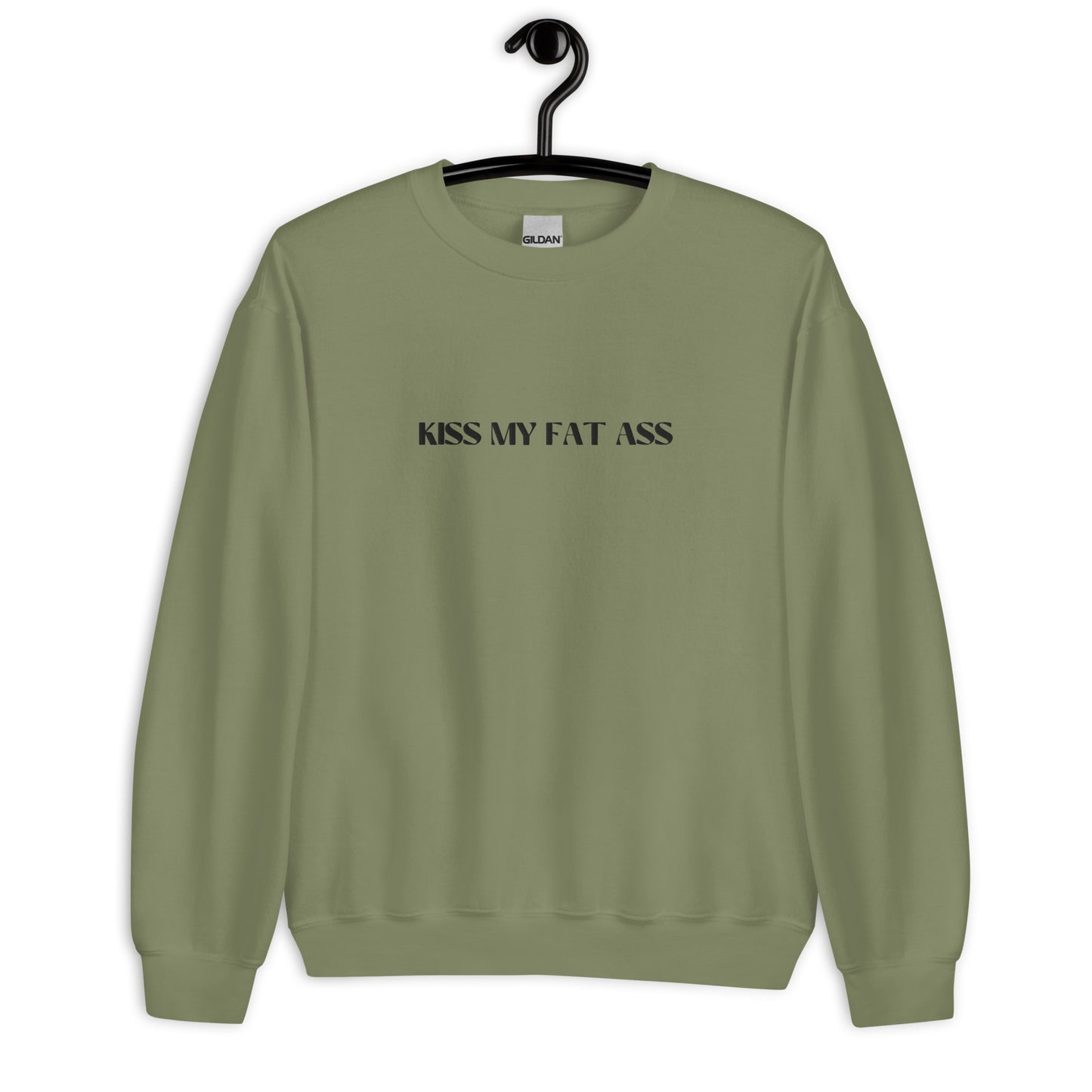 Kiss My Fat Ass Unisex Sweatshirt