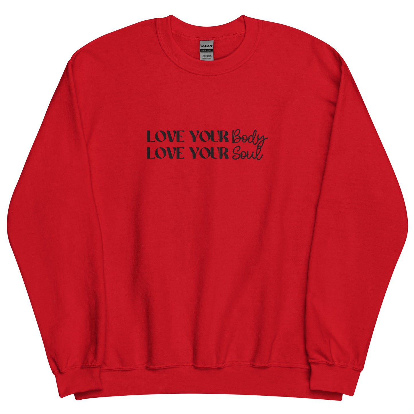 Love Your Body Love Your Soul Unisex Sweatshirt