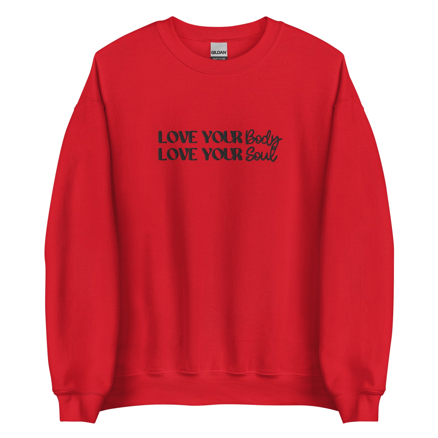 Love Your Body Love Your Soul Unisex Sweatshirt