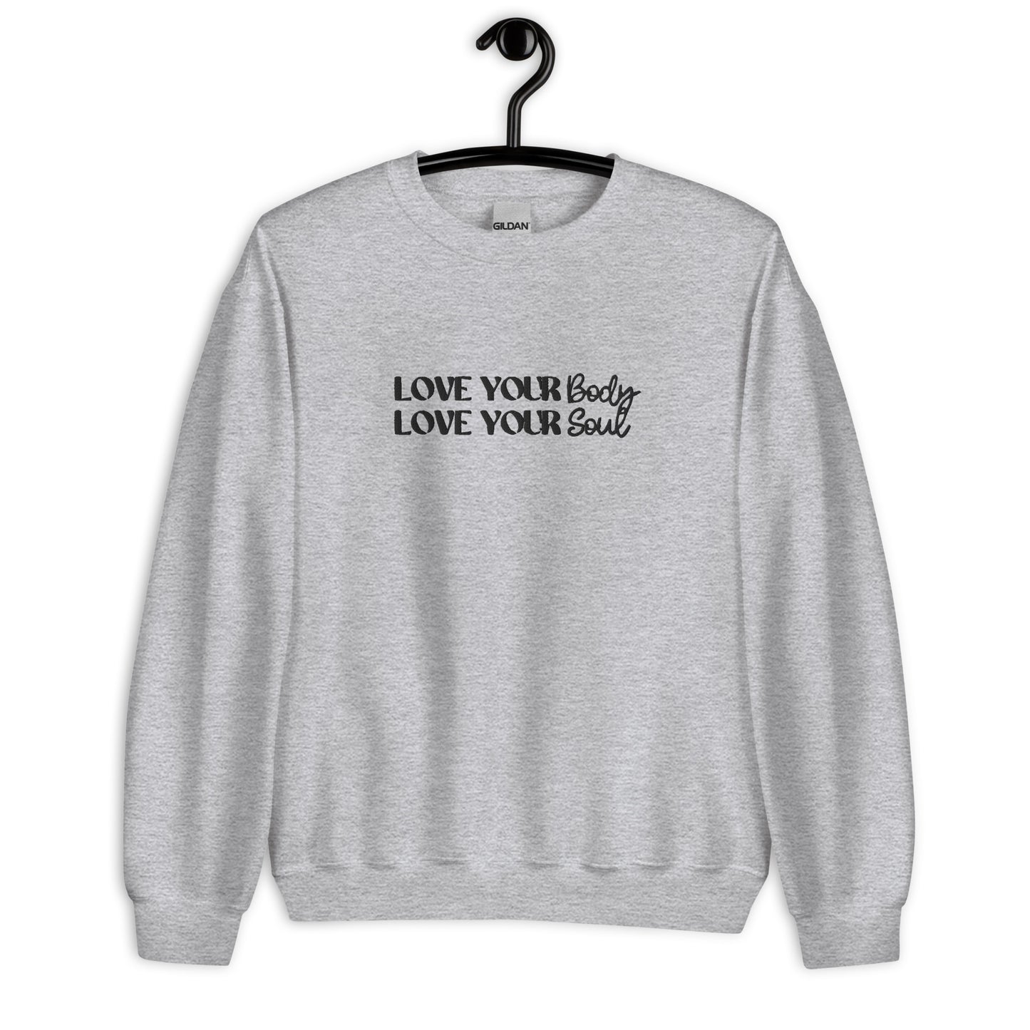 Love Your Body Love Your Soul Unisex Sweatshirt