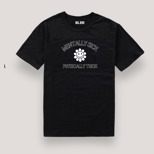 UNISEX T SHIRT MENTALLY SICK PHYSICALLY THICK