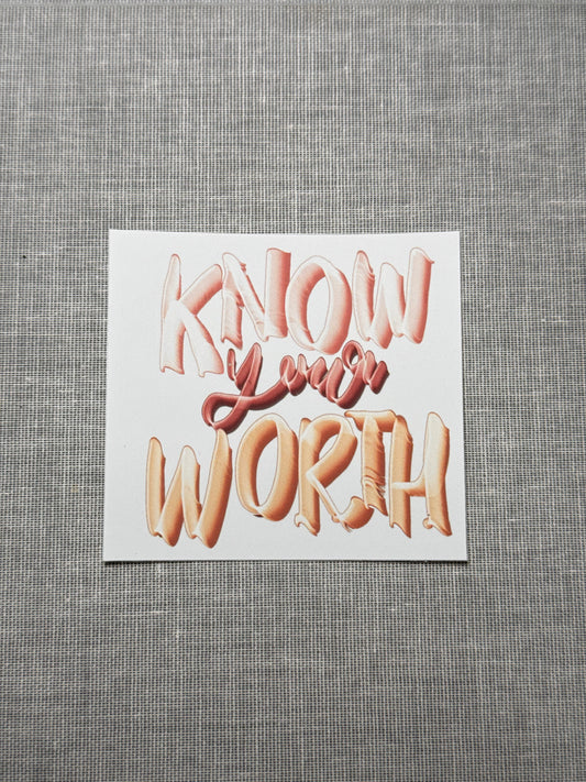 Know Your Worth Sticker