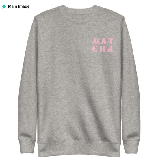 Matcha Premium Unisex Sweatshirt