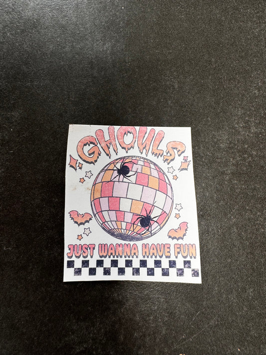 GHOULS JUST WANNA HAVE FUN HALLOWEEN STICKER