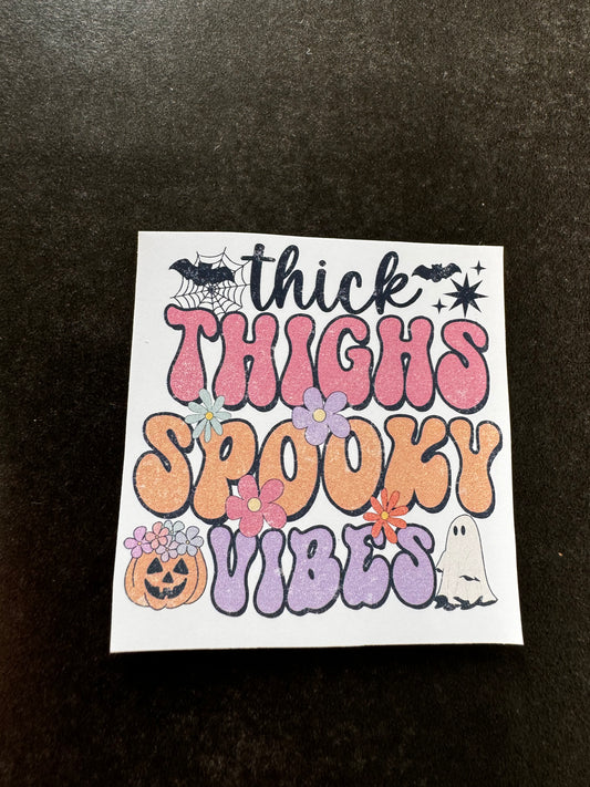 THICK THIGS SPOOKY VIBES HALLOWEEN STICKER