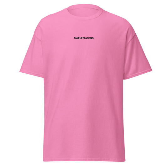 UNISEX T-SHIRT TAKE UP SPACE SIS