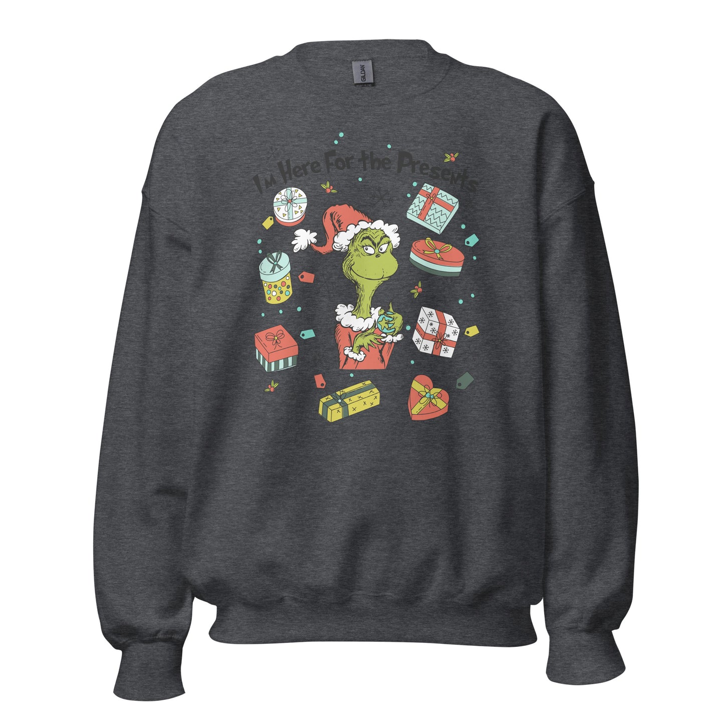 I'm here for the presents Unisex Sweatshirt