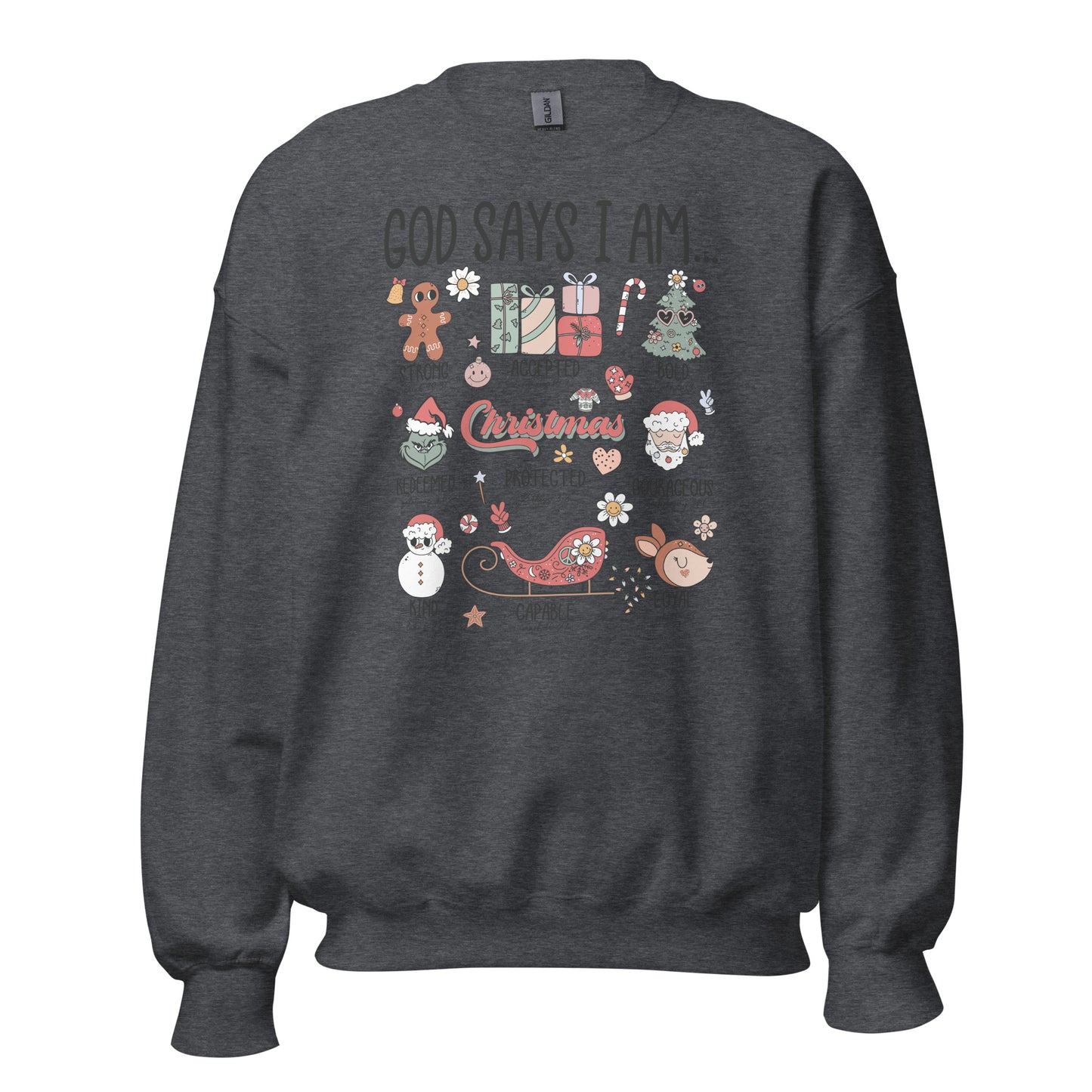 God Say's I am Unisex Sweatshirt
