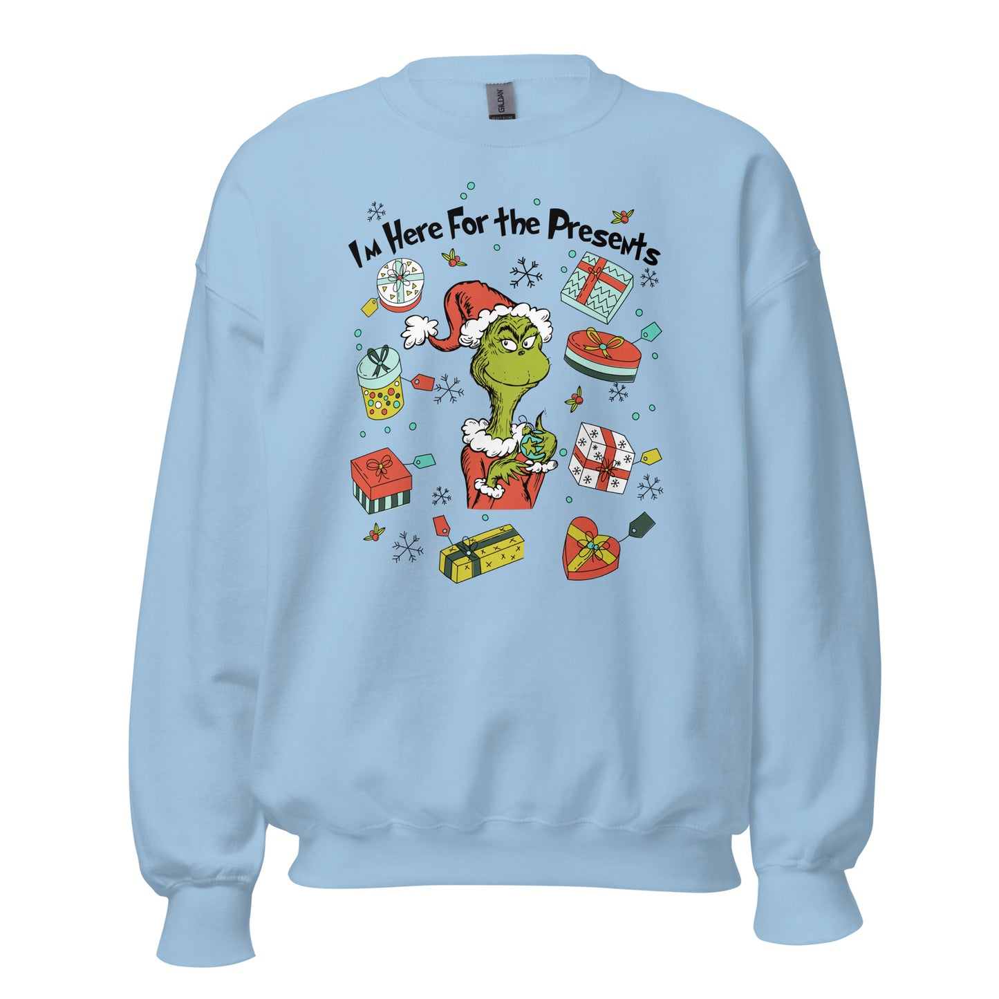 I'm here for the presents Unisex Sweatshirt