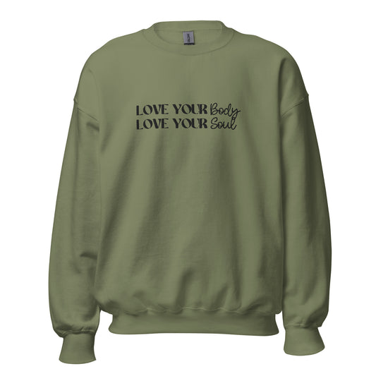 Love Your Body Love Your Soul Unisex Sweatshirt