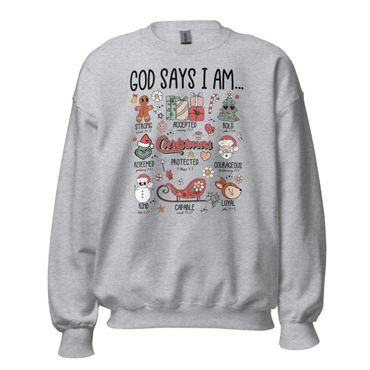 God Say's I am Unisex Sweatshirt