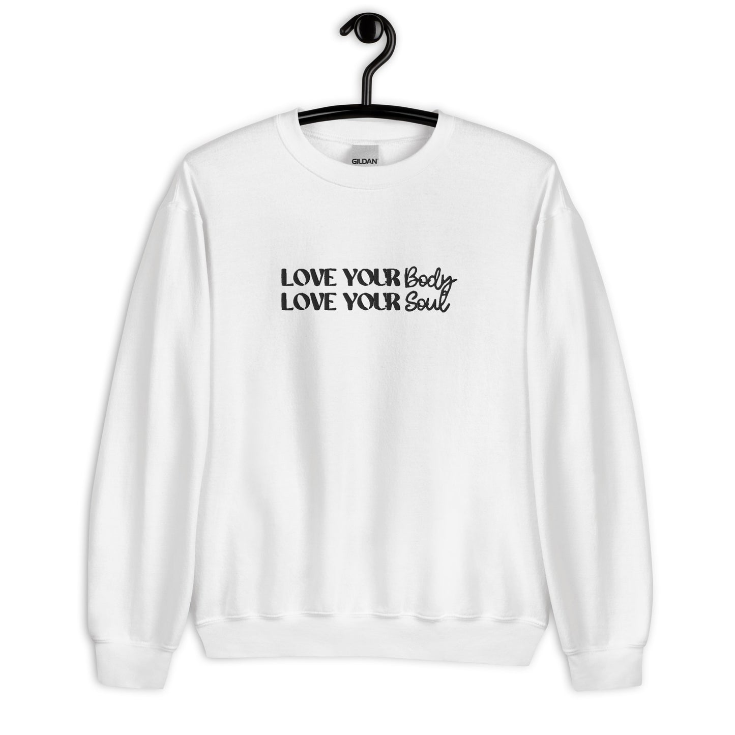 Love Your Body Love Your Soul Unisex Sweatshirt