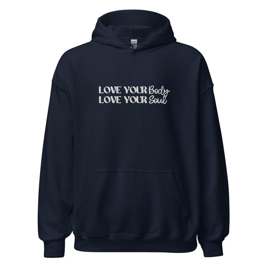 Love Your Body Love Your Soul Unisex Hoodie