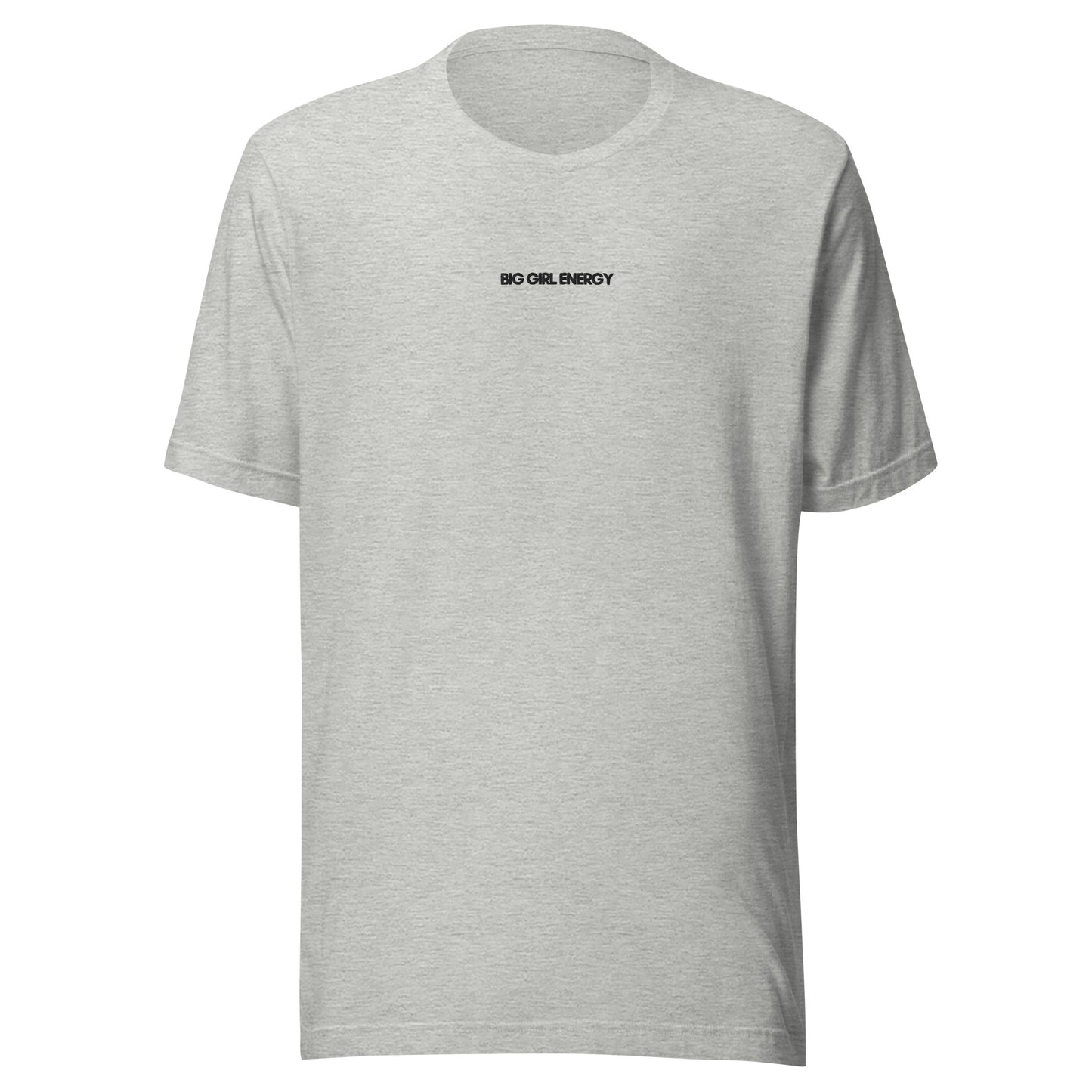 UNISEX T-SHIRT BIG GIRL ENERGY