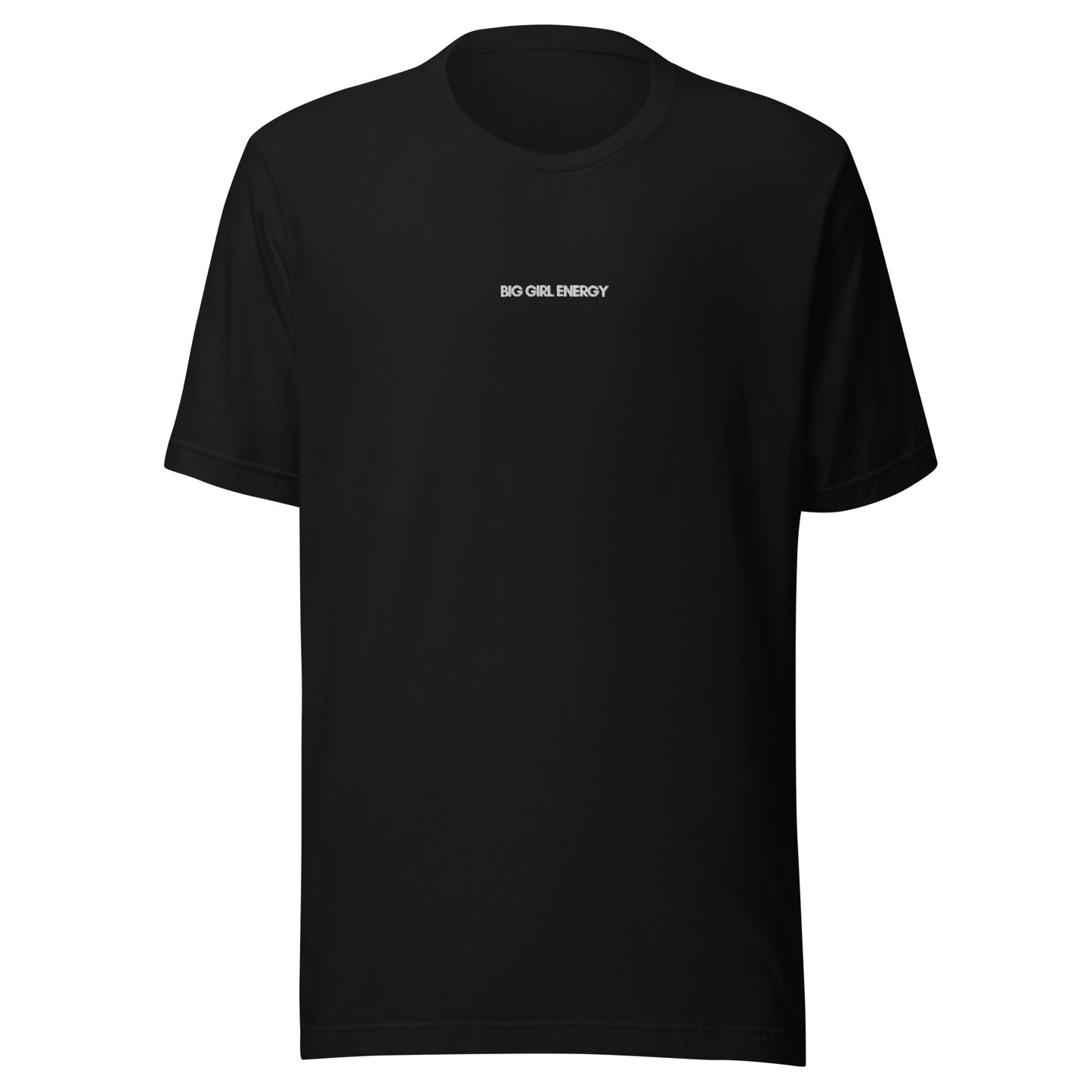 UNISEX T-SHIRT BIG GIRL ENERGY