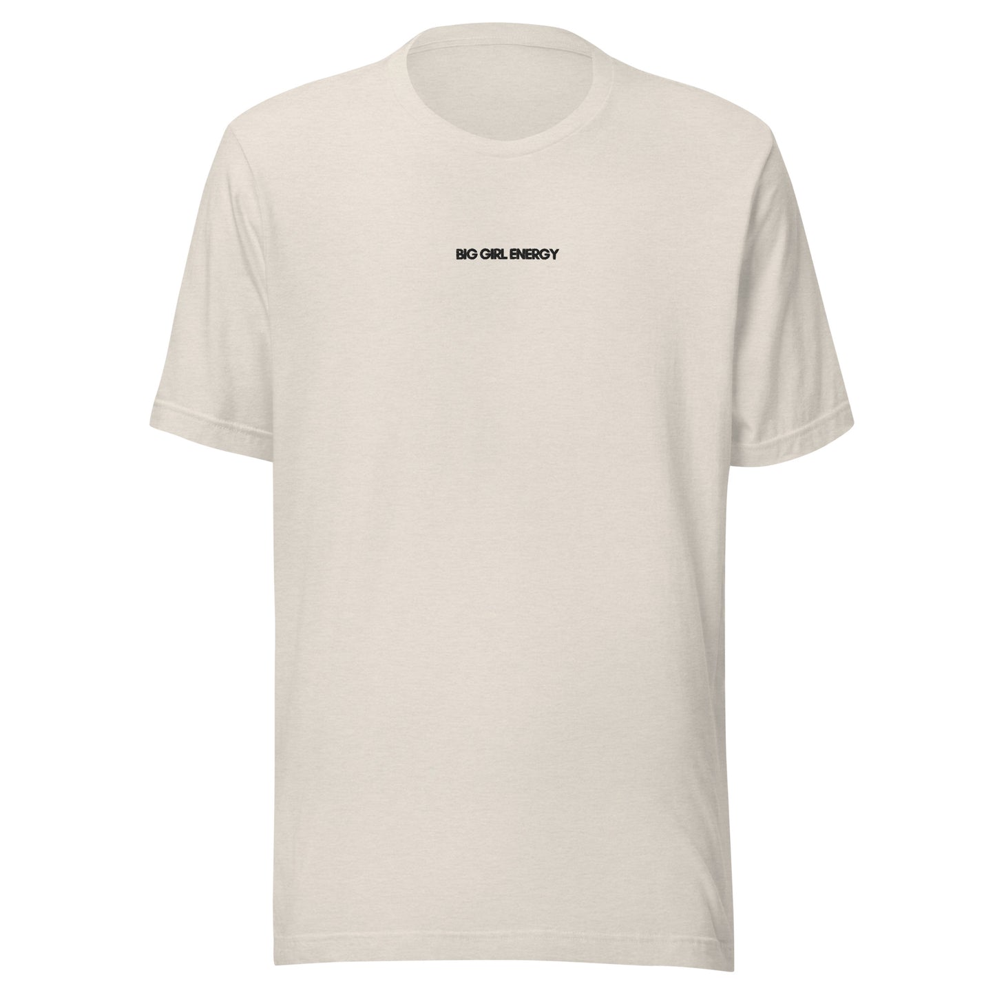 UNISEX T-SHIRT BIG GIRL ENERGY