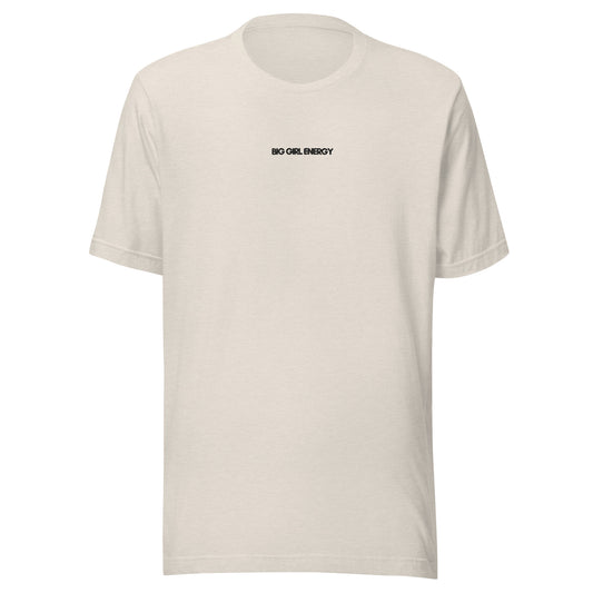 UNISEX T-SHIRT BIG GIRL ENERGY