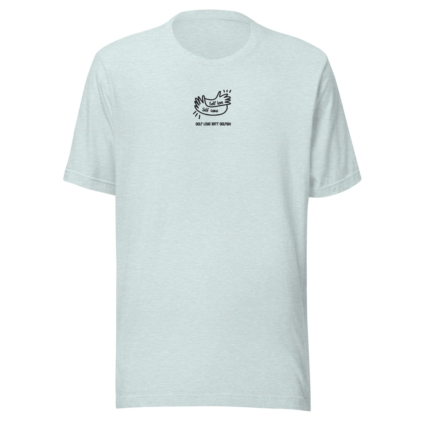UNISEX T-SHIRT SELF LOVE IS SELF CARE