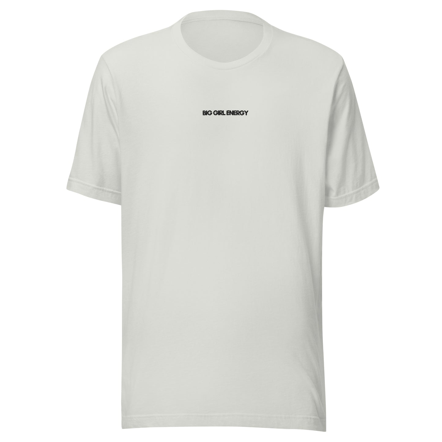 UNISEX T-SHIRT BIG GIRL ENERGY