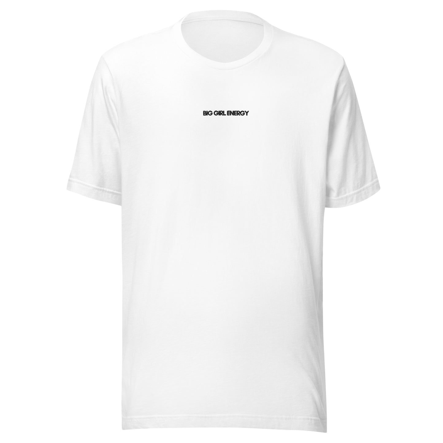 UNISEX T-SHIRT BIG GIRL ENERGY